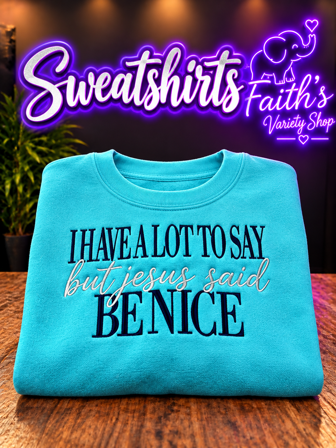 I Have A Lot To Say, But Jesus Said Be Nice Embroidered Wholesale Sweater- Pack of 12