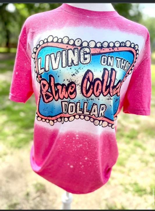 Living On A Blue Collar Dollar Bleached Sublimation Wholesale Shirts- Pack of 10